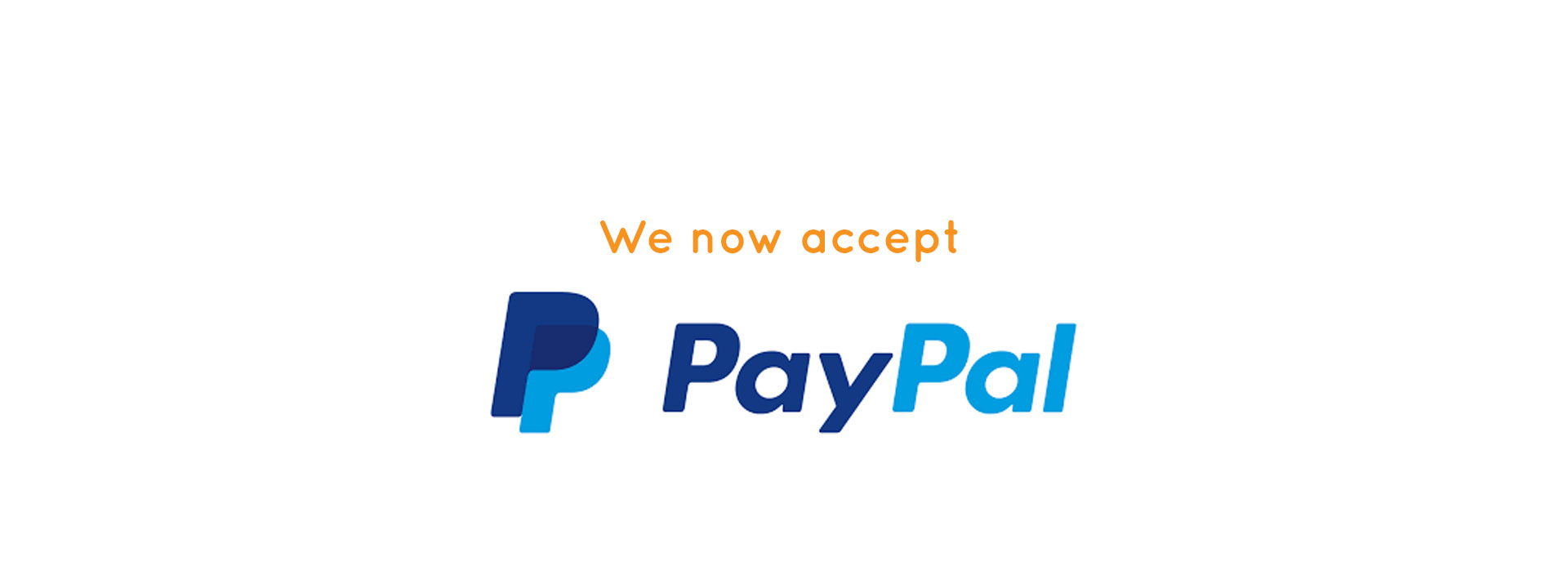 We Now Accept PayPal