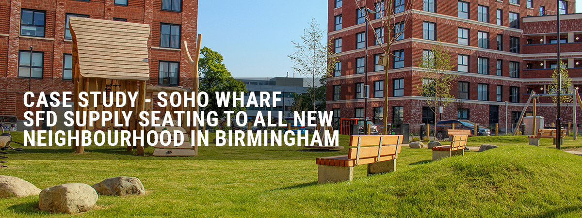 Case Study: Soho Wharf - Street Furniture Direct supply seating to all new neighbourhood in Birmingham