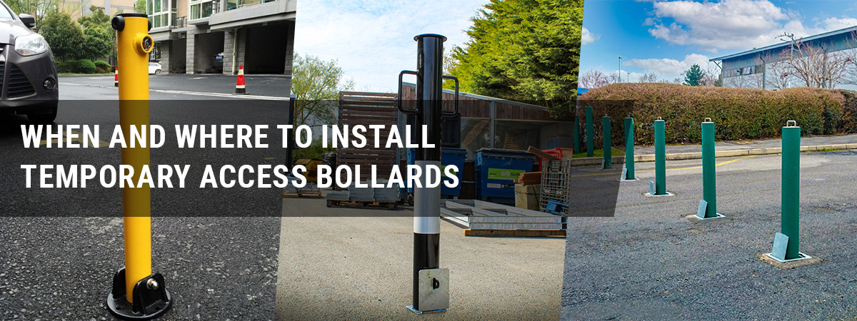 When and where to install temporary access bollards